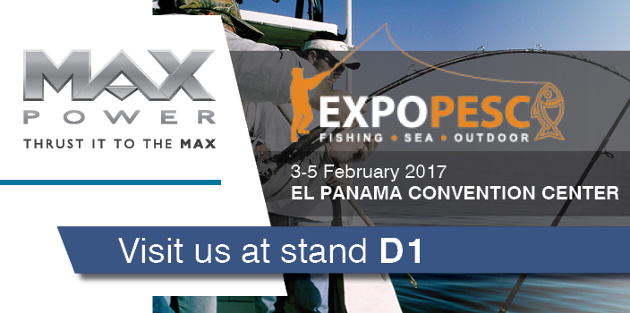 PANAMA EXPO PESCA 2017 & MAX POWER go together